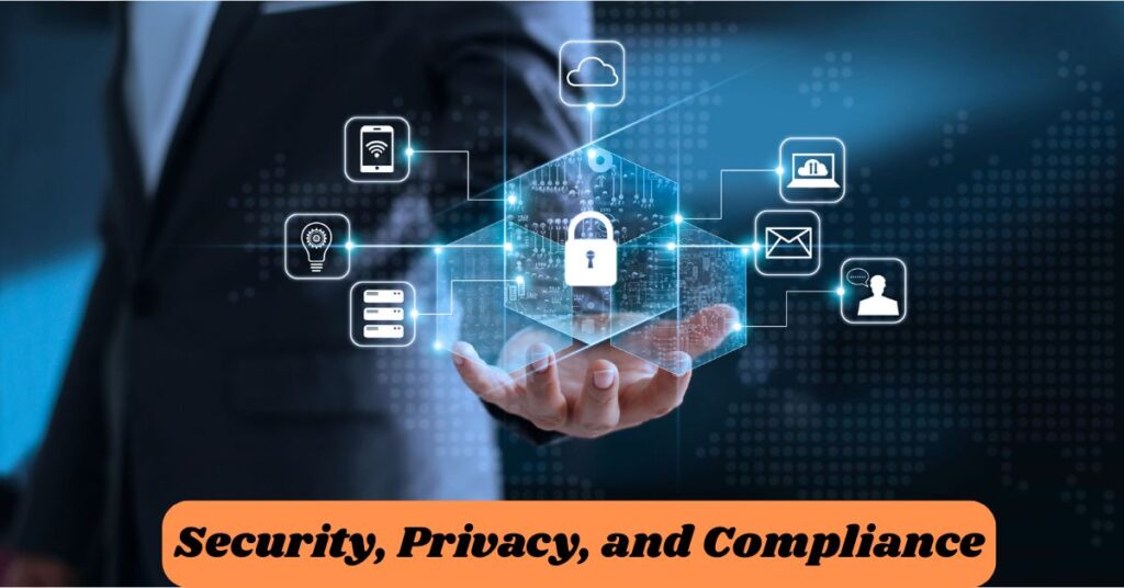Security, Privacy, and Compliance
