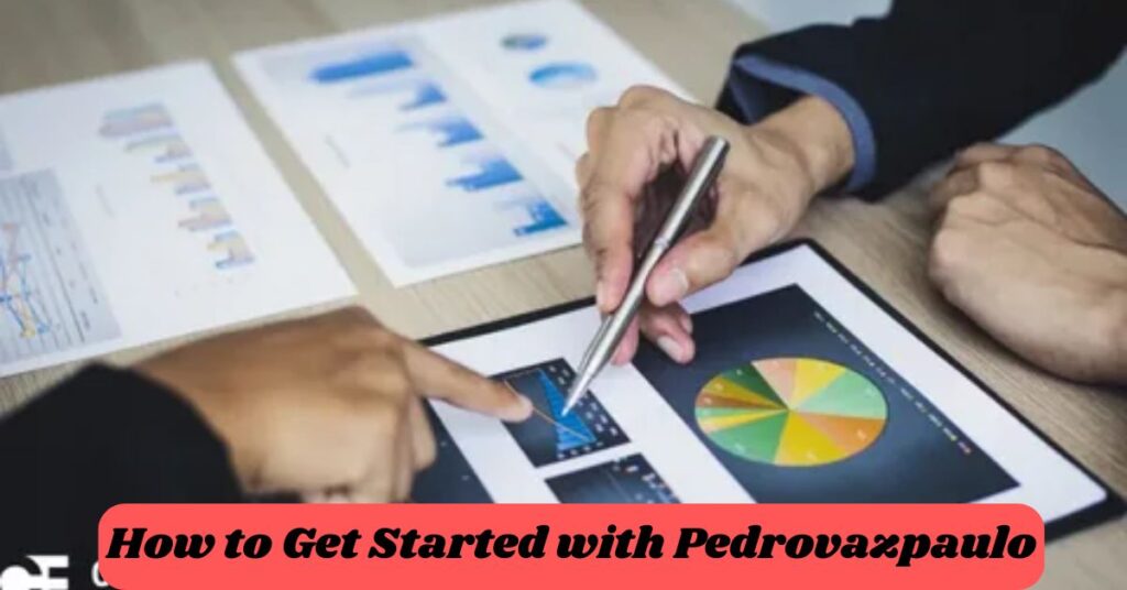 How to Get Started with Pedrovazpaulo