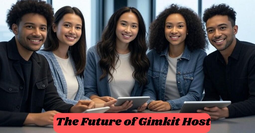 The Future of Gimkit Host