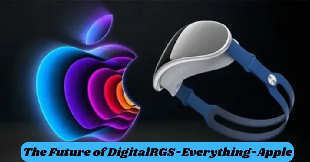 The Future of DigitalRGS-Everything-Apple
