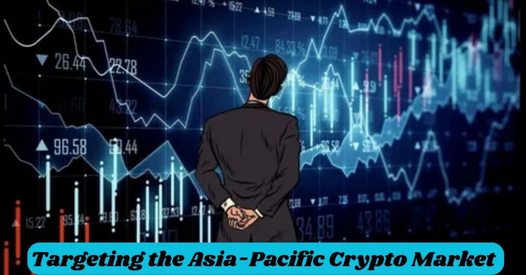 Targeting the Asia-Pacific Crypto Market