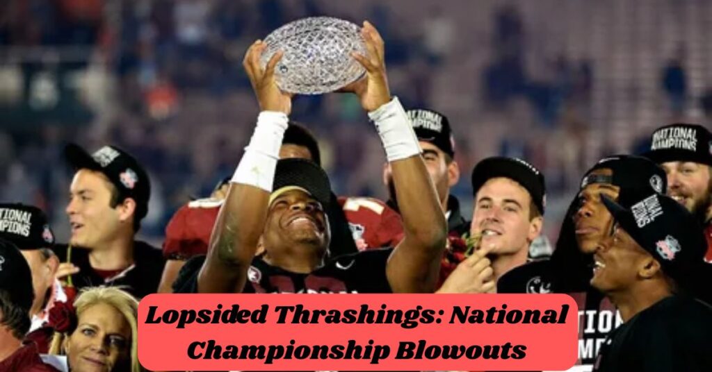 Lopsided Thrashings: National Championship Blowouts