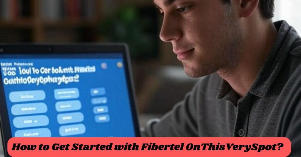How to Get Started with Fibertel OnThisVerySpot?