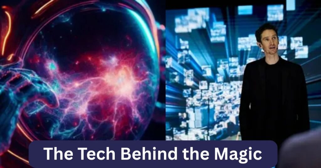 The Tech Behind the Magic