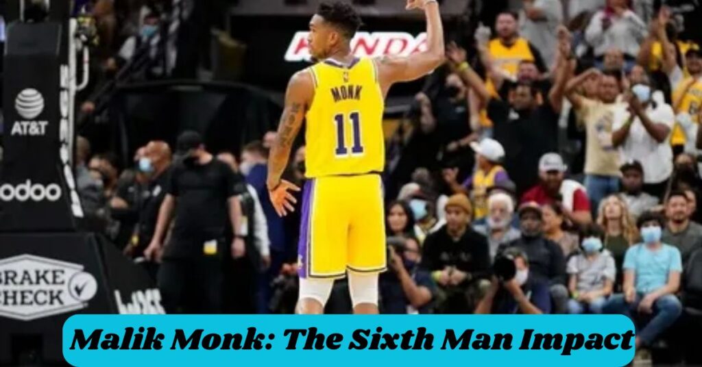 Malik Monk: The Sixth Man Impact