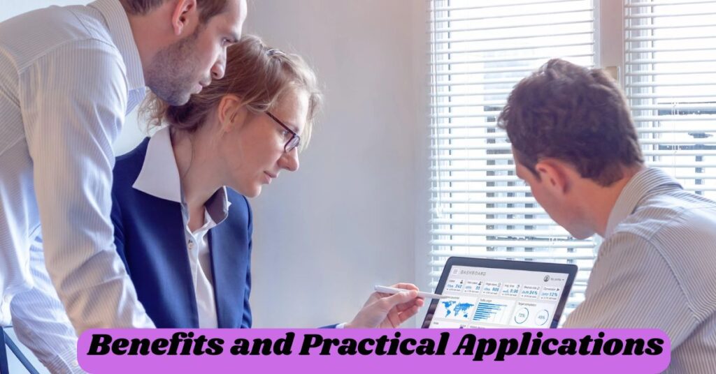 Benefits and Practical Applications
