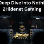 A Deep Dive into Nothing 2 Hidenet Gaming