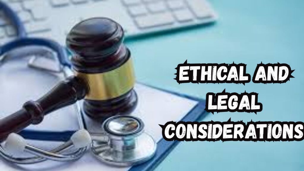 Ethical and Legal Considerations