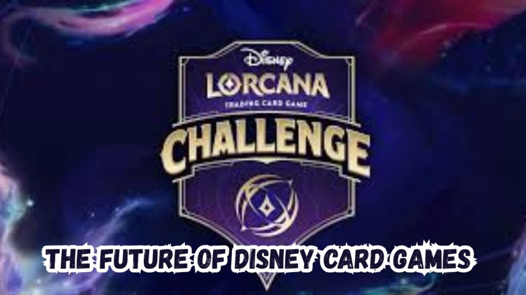 The Future of Disney Card Games