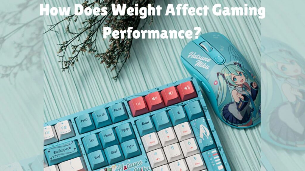 How Does Weight Affect Gaming Performance?